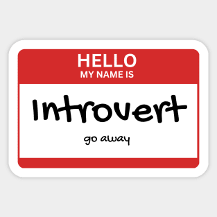 Hello my name is: Introvert, go away Sticker